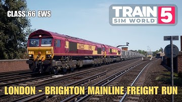 London Brighton Mainline: Class 66 EWS - Freight Run | Train Sim World 5