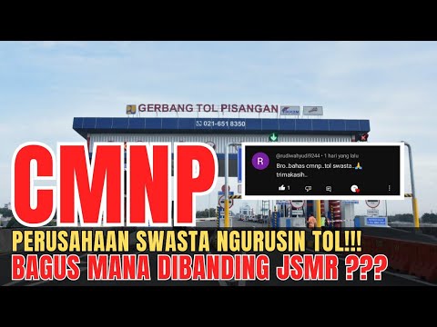 CMNP, PERUSAHAAN PENGELOLA JALAN TOL. BAGUS MANA DIBANDINGKAN JSMR??? #cmnp #jsmr