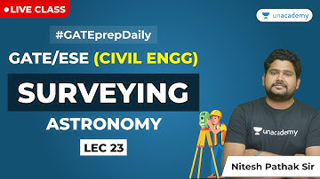 Surveying | Lec 23 | Astronomy | GATE/ESE Civil Engineering