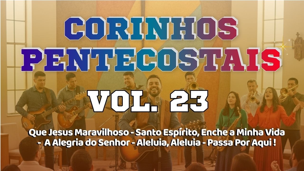 CORINHOS ANTIGOS DE FOGO [PENTECOSTAIS]  - VOL. 23 (FASCINANTE) - Sertanejo raiz