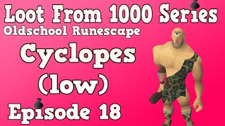 Oldschool Runescape - Loot From 1000 Series - Episode 18 [Cyclopes]