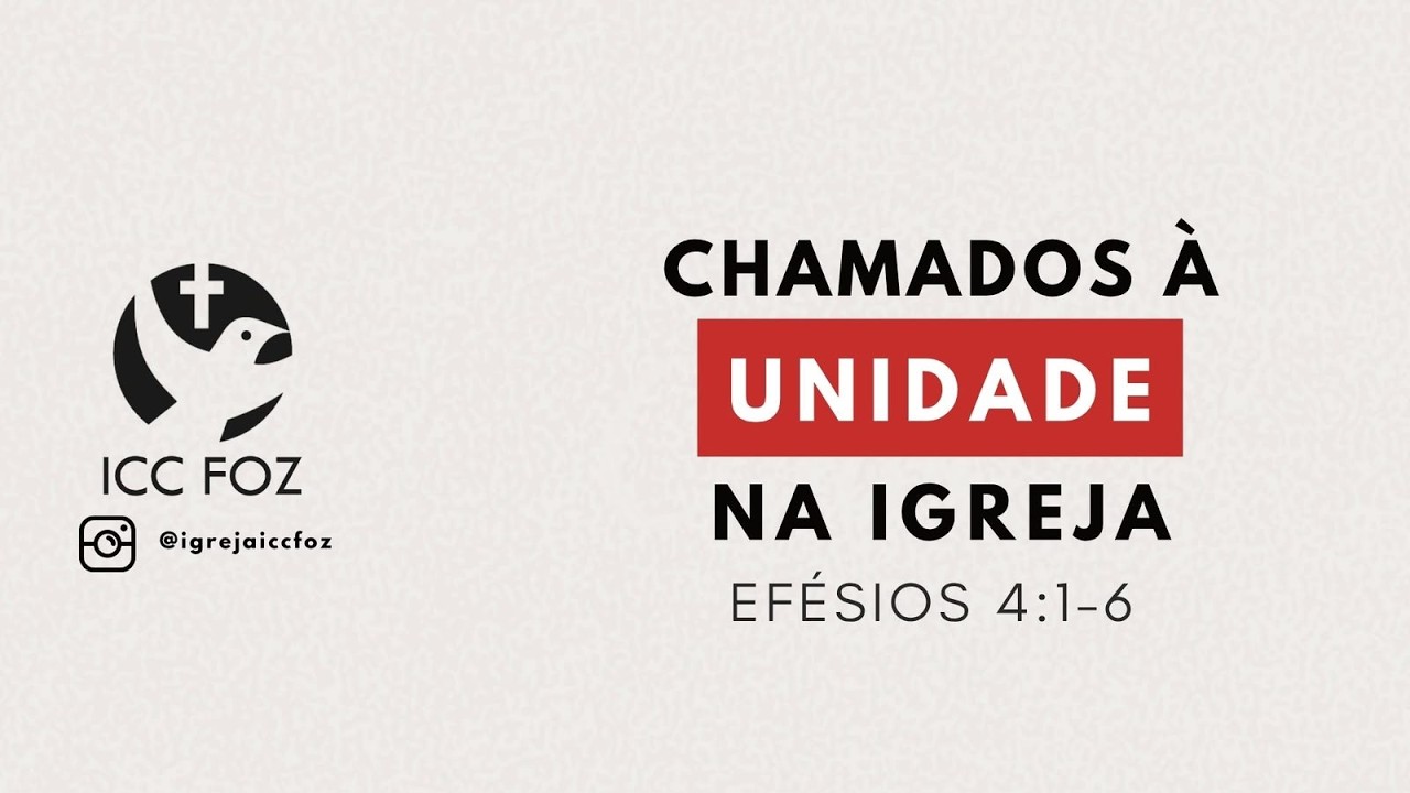 ICC FOZ - Culto Celebração - Chamados a unidade na igreja - Pr José Ernesto - 20-09-26