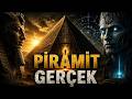 Piramitlerin Ardındaki Gerçek | İnsanlıktan Daha İleri Bir Güç mü Vardı?