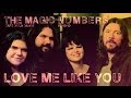 The Magic Numbers - Love Me Like You