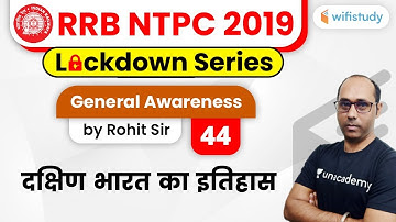 9:00 AM - RRB NTPC 2019 Lockdown Series | GA by Rohit Sir | History of South India