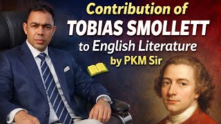 Tobias Smollett's Contribution to English Literature | Complete