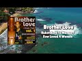 Brother Love - Ruketekete Te Mamae / Ever Loved A Women (Official Visualiser) Mp3 Song