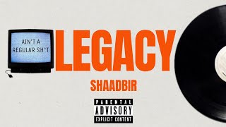 SHAADBIR - LEGACY