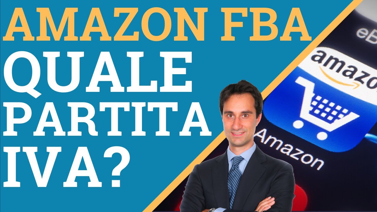 Amazon FBA quale partita iva scegliere? YouTube