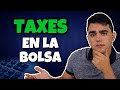 ¿Cómo Funcionan los Taxes Sobre las Inversiones en la Bolsa?