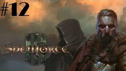 Spellforce 3 Walkthrough Gameplay Part 12 (PC) - No Commentary (Campaign Mode)