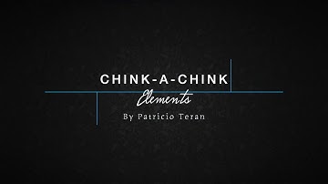 CHINK A CHINK Elements by Patricio Terán video DOWNLOAD