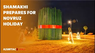 Shamakhi Prepares For Novruz Holiday