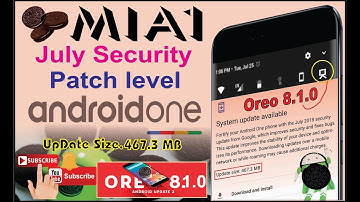 Mia1 july security update||Oreo8.1.0