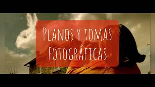 Planos y tomas fotográficas