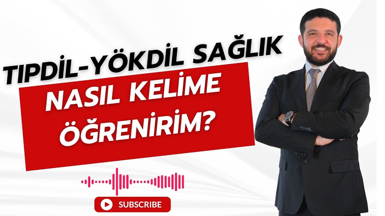 MEDİKAL İNGİLİZCE''DE KELİMEYE GİRİŞ- NASIL KELİME ÖĞRENİLİR?