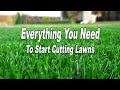 Everything You Need To Start Cutting Lawns IN 2023