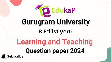 |Learning and teaching | gurugram question paper 2024 | gurugram university | B.ed 1st Year |