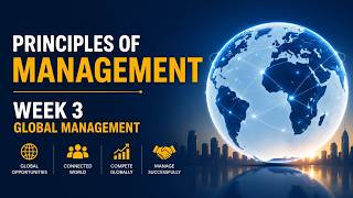 MGT-101: Principles of Management - Module 3 Overview