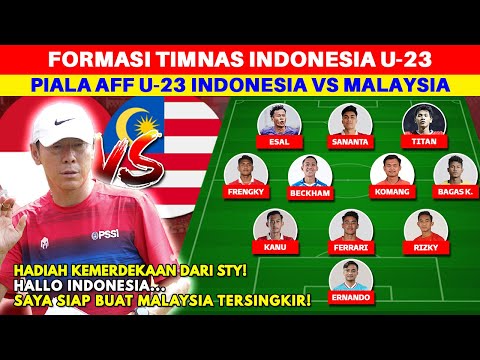 KADO STY UNTUK INDONESIA! Inilah Prediksi Line Up Timnas Indonesia vs Malaysia di Piala AFF U23 2023