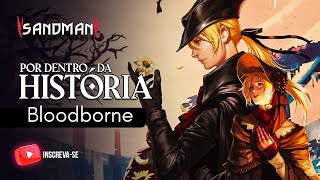 A HISTÓRIA DE BLOODBORNE