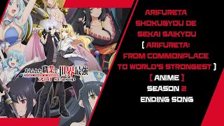 Arifureta Shokugyou de Sekai Saikyou 2nd Season - Ending/ED 