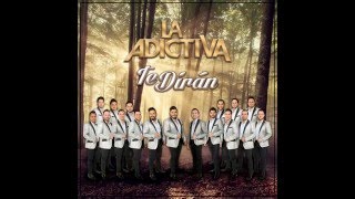 Te Dirán - La Adictiva (ESTRENO 2016)