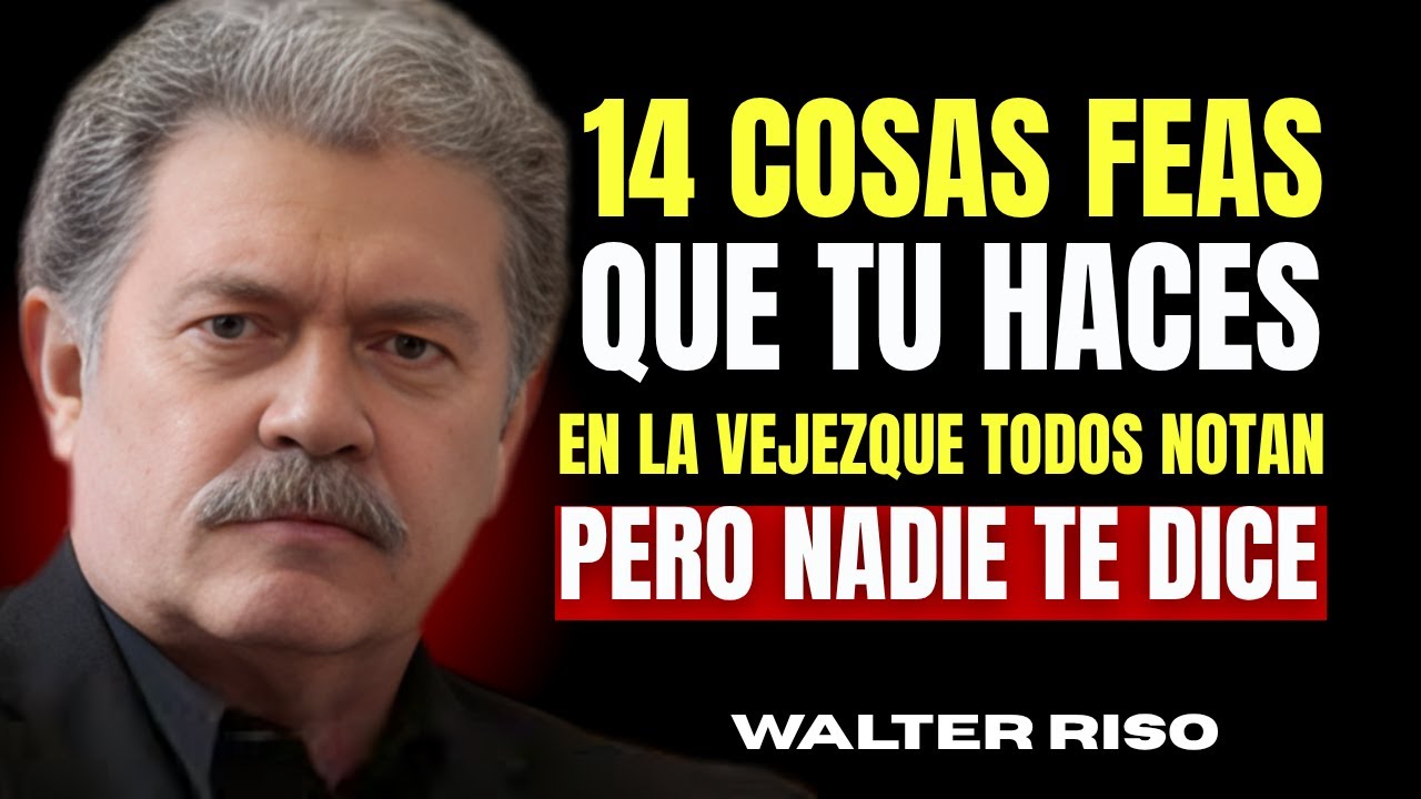14 Feos Hábitos en la Vejez Que Incomodan a las Personas Pero Nadie te Dice : Walter Riso