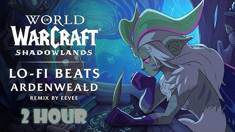 Shadowlands Lo-Fi Remix: Ardenweald | 2 HOUR | Eevee