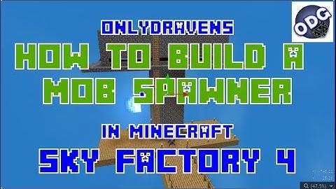 Minecraft - Sky Factory 4 - How to Build and Automate a Mob Spawner