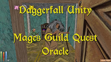 Daggerfall Unity — 50 — Mage Guild Quest — Oracle