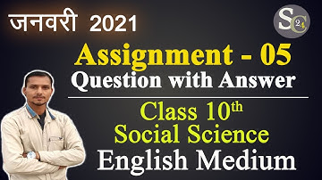 Assignment - 5 || Class 10th social Science English Medium || cgbse 2021