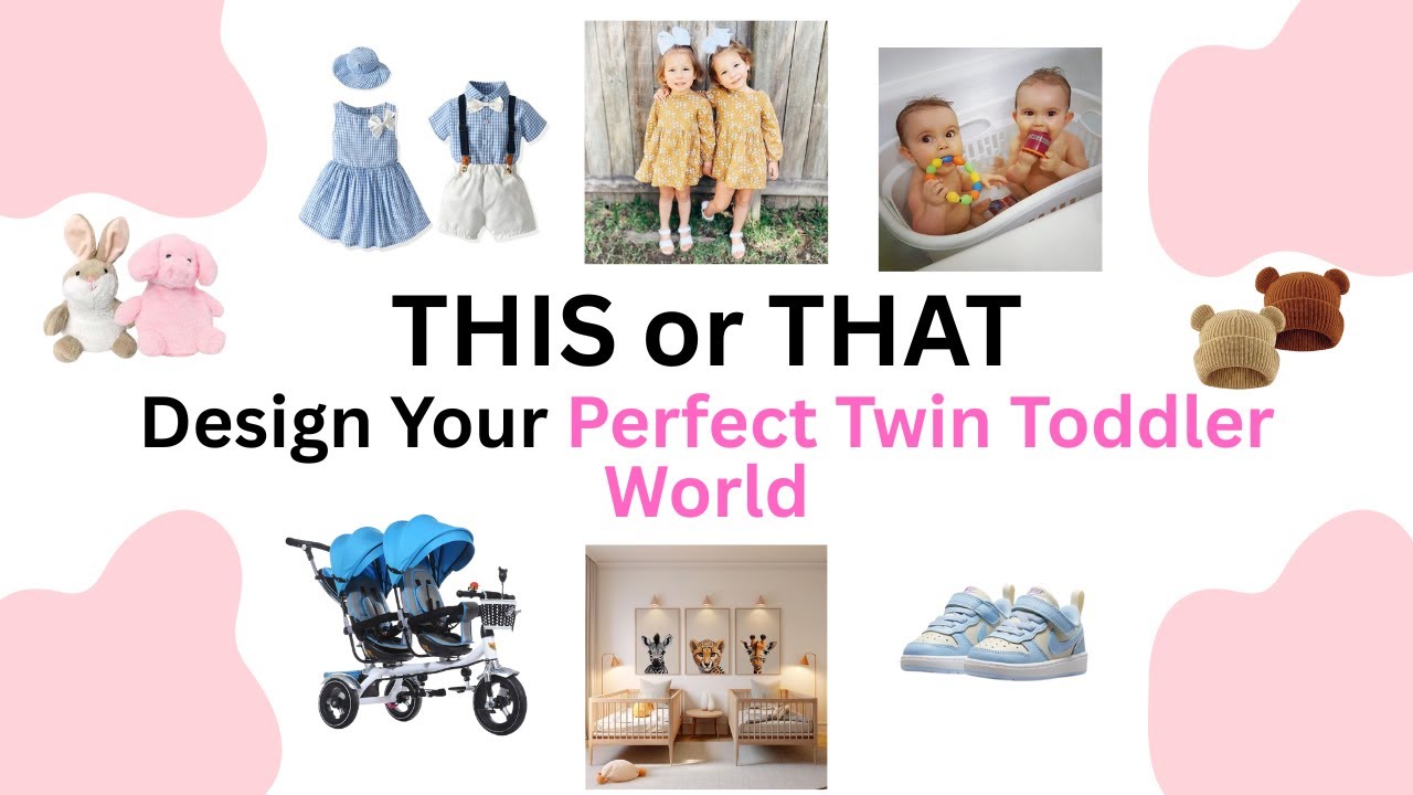 This or That! Design Your Perfect Twin Toddler World 🧸👶👶