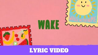 Wake (Lyric Video)