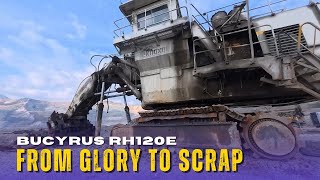 The End of a Legend | Bucyrus RH120E Excavator From Glory to the Scrapyard