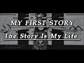 MY FIRST STORY|我的人生故事 - The Story Is My Life|中文歌詞