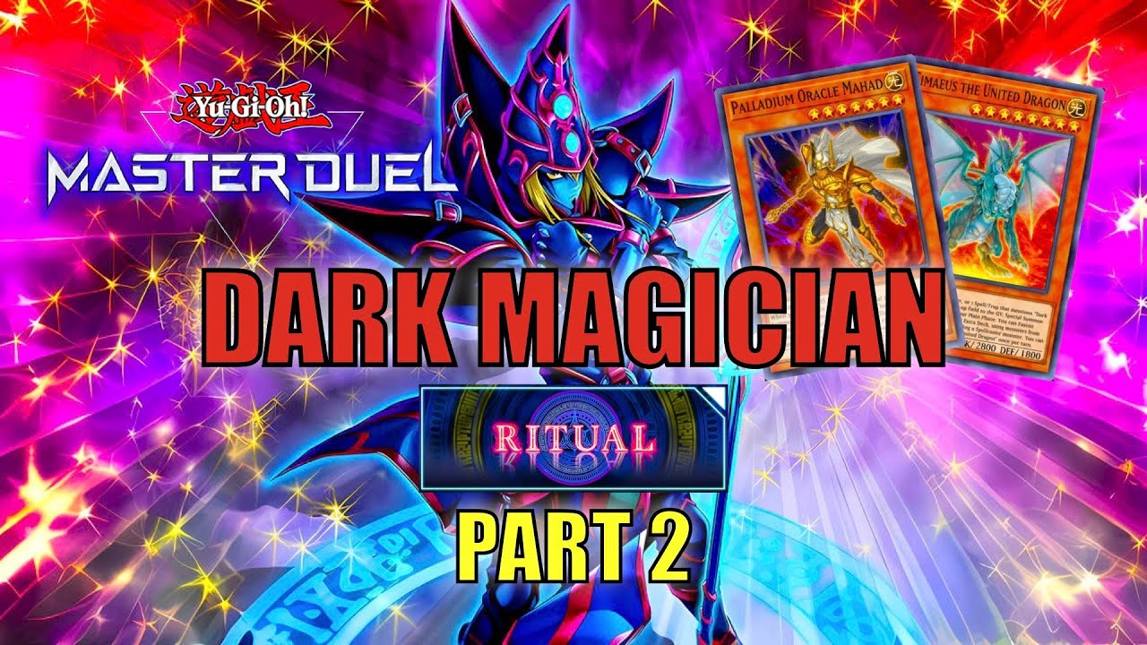 DARK MAGICIAN RITUAL! | RITUAL FESTIVAL EVENT! | PART 2 | YU-GI-OH ...