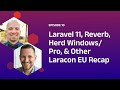 Laravel 11 reverb herd windowspro  other laracon eu recap