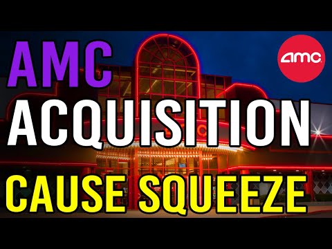 AMC ACQUISITION WILL SPARK THE SQUEEZE! - AMC Stock Short Squeeze Update