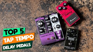 Dial in Your Delays: Top 5 Best Tap Tempo Pedals for Guitarists