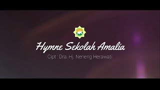 HYMNE SEKOLAH AMALIA - Cipt. Dra. Neneng Herawati
