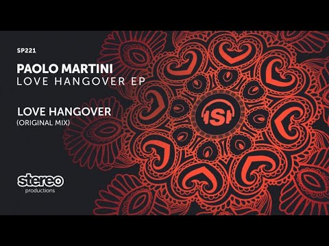 Paolo Martini - Love Hangover - Original Mix