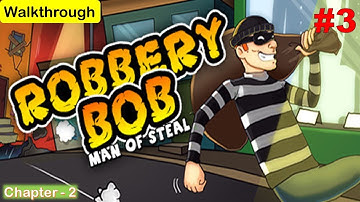 Robbery Bob (Man of Steal) - Gameplay Walkthrough Chapter 2 - Part 1 : (Android, iOS)