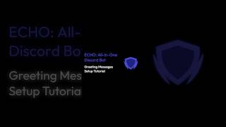 echobots.gg - Greeting Messages Setup Tutorial