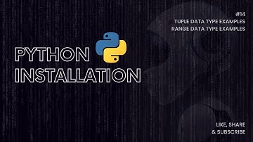 Python Tuple and Range Data Types Explained | Comprehensive Guide for Beginners with examples