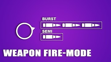 Weapon Burst Fire Mode Tutorial