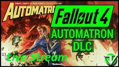 Fallout 4 | Automatron DLC Robot Build! | Live Stream