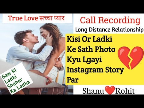 Shanu Call long distance relationship | call recording | true love sacha pyar ...