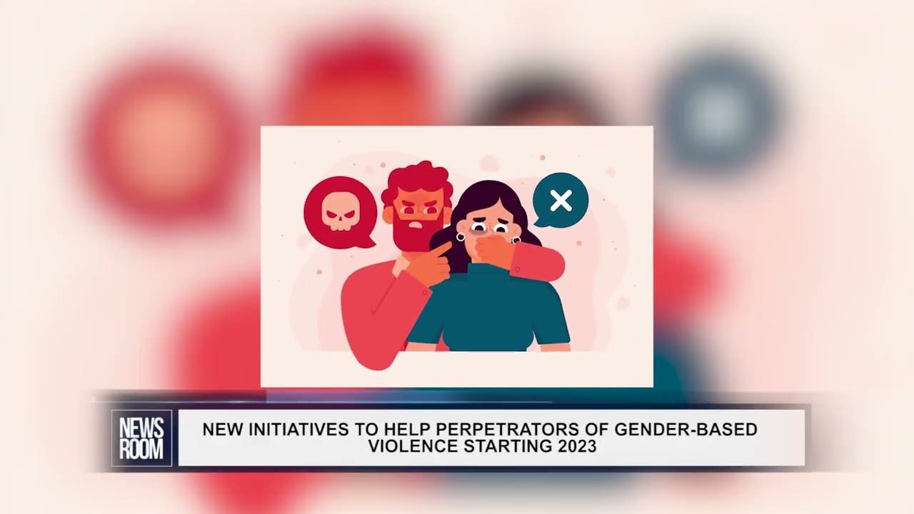 NEW INITIATIVES TO HELP PERPETRATORS OF GENDER BASED VIOLENCE STARTING 2023