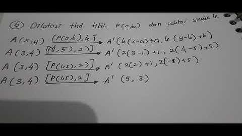 Jika titik c(x,y) di dilatasi oleh faktor skala k, maka hasil bayangan dilatasi c adalah